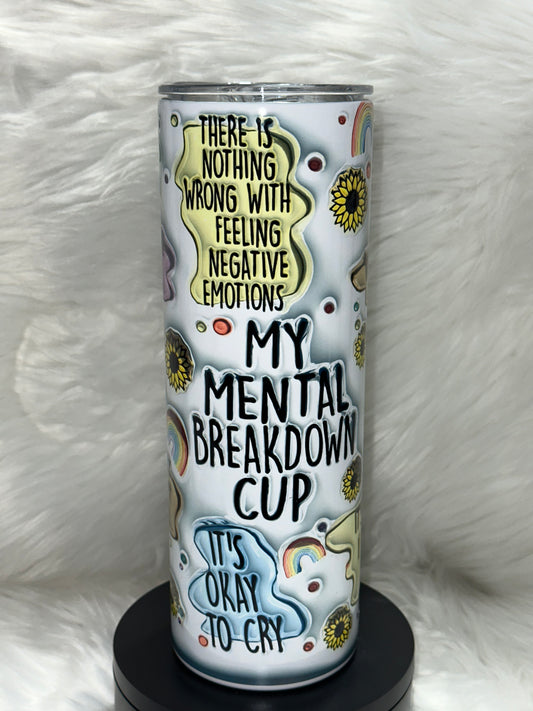 My Mental Breakdown Cup